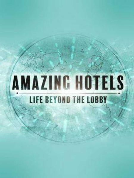 Những khách sạn tuyệt vời: Cuộc sống ngoài đại sảnh (Phần 2)