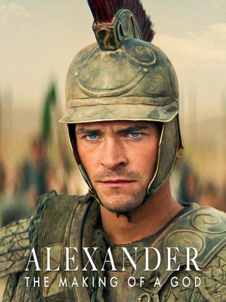 Alexander Đại Đế: Tạo Nên Một Vị Thần